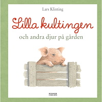 Lars Klinting Lilla kultingen och andra djur på gården (inbunden)