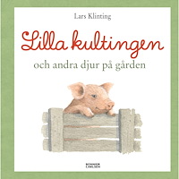 Lars Klinting Lilla kultingen och andra djur på gården (inbunden)