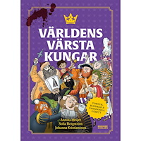 Annika Meijer Världens värsta kungar (inbunden)