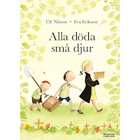 Ulf Nilsson Alla döda små djur (inbunden)