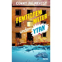 Conny Palmkvist Femtiofem meter under ytan (bok, kartonnage)
