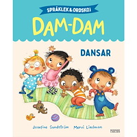 Josefine Sundström Dansar. Språklek och ordskoj med Dam-Dam (inbunden)