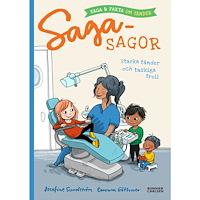 Josefine Sundström Starka tänder och taskiga troll - saga och fakta om tänder (inbunden)