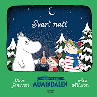 Tove Jansson Småsagor från Mumindalen. Svart natt (inbunden)