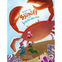 Erik Magntorn Sagan om Sjönöff och jättekrabborna (inbunden)