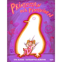 Eva Susso Prinsessan och pingvinen (inbunden)