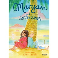 Minoo Shams Maryam och längtanslandet (inbunden)