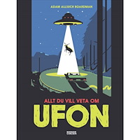 Adam Allsuch Boardman Allt du vill veta om ufon (inbunden)