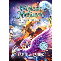 Bonnier Carlsen Musse & Helium. Universums fyra element (inbunden)