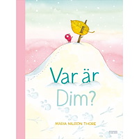 Maria Nilsson Thore Var är Dim? (bok, halvklotband)