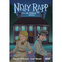 Martin Widmark Nelly Rapp och De dödas hotell (inbunden)