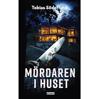 Tobias Söderlund Mördaren i huset (bok, kartonnage)