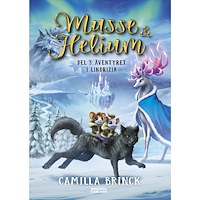 Camilla Brinck Musse & Helium. Äventyret i Lindrizia (inbunden)