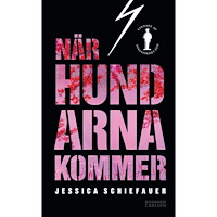 Jessica Schiefauer När hundarna kommer (pocket)
