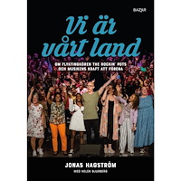 Jonas Hagström Vi är vårt land : om flyktingkören The Rockin’ Pots och musikens kraft att förena (bok, kartonnage)