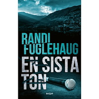 Randi Fuglehaug En sista ton (inbunden)