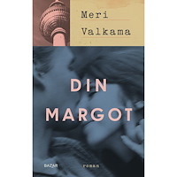 Meri Valkama Din Margot (inbunden)