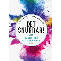 Christian Geisler Det snurrar! : allt om yrsel och balanssjukdomar (inbunden)