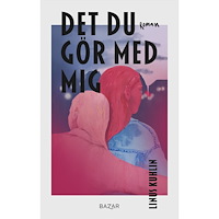 Linus Kuhlin Det du gör med mig (inbunden)