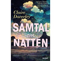 Claire Daverley Samtal om natten (inbunden)