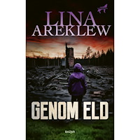 Lina Areklew Genom eld (inbunden)