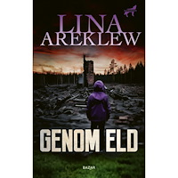 Lina Areklew Genom eld (inbunden)