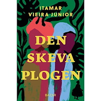 Itamar Vieira Junior Den skeva plogen (inbunden)