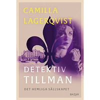 Camilla Lagerqvist Det hemliga sällskapet (inbunden)