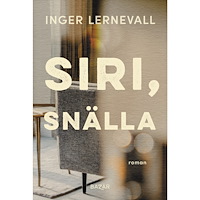 Inger Lernevall Siri, snälla (inbunden)