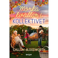 Callum Bloodworth Mörka kvällar i Kollektivet (inbunden)