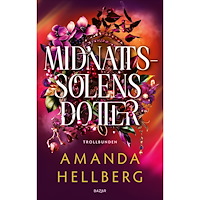 Amanda Hellberg Midnattssolens dotter (inbunden)