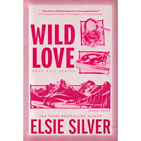 Elsie Silver Wild Love (svensk utgåva) (bok, danskt band)