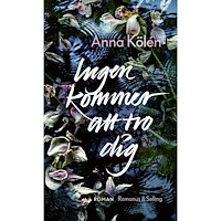 Romanus & Selling Ingen kommer att tro dig (inbunden)