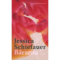 Jessica Schiefauer Bärarna (inbunden)