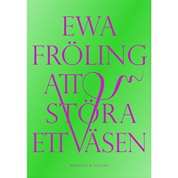 Ewa Fröling Att störa ett väsen (bok, flexband)
