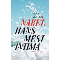 Åsa Kalmér Naket: Hans mest intima (bok, flexband)