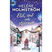 Heléne Holmström Eld, snö och stjärnor (pocket)