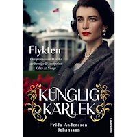 Frida Andersson Johansson Flykten : Om prinsessan Märtha av Sverige & kronprins Olav av Norge (inbunden)