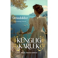 Maria Gustavsdotter Drömbilder : om drottning Victoria (inbunden)