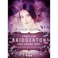 Julia Quinn Familjen Bridgerton : vad hände sen? (bok, danskt band)