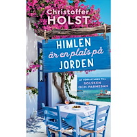Christoffer Holst Himlen är en plats på jorden (pocket)