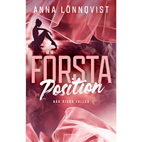 Anna Lönnqvist Första position (inbunden)