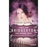 Julia Quinn Familjen Bridgerton : vad hände sen? (pocket)