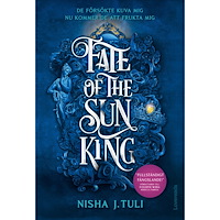 Nisha J. Tuli Fate of the Sun King : Svensk utgåva (bok, danskt band)