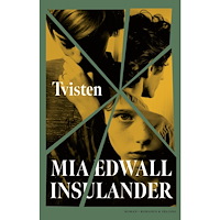 Mia Edwall Insulander Tvisten (inbunden)