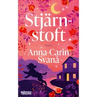 Anna-Carin Svanå Stjärnstoft (inbunden)