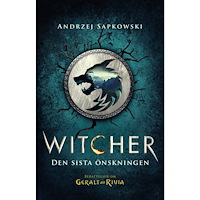 Andrzej Sapkowski Den sista önskningen : berättelser om Geralt av Rivia (bok, danskt band)