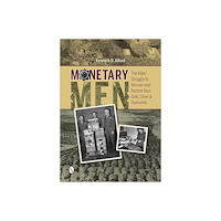 Kenneth D. Alford Monetary men - the allies struggle to recover and restore nazi gold, silver (inbunden, eng)