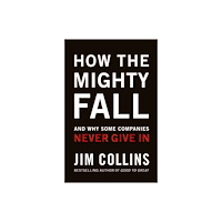 Jim Collins How the Mighty Fall ( Good to Great #4 ) (inbunden, eng)