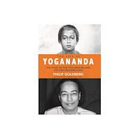 Philip Goldber The Life of Yogananda (häftad, eng)